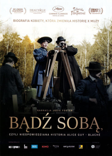 Przód ulotki filmu 'Bądź sobą, czyli nieopowiedziana historia Alice Guy-Blaché'
